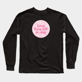 Everything will be okay in the end Long Sleeve T-Shirt